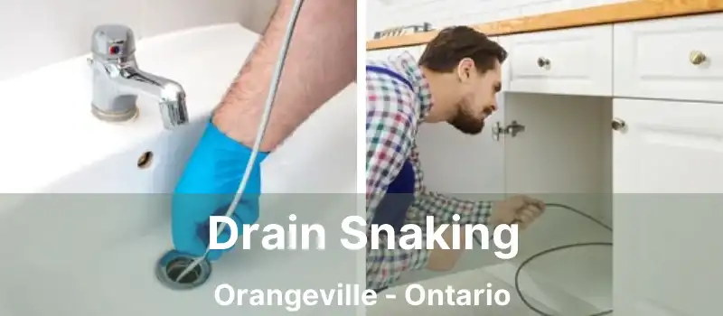  Drain Snaking Orangeville - Ontario